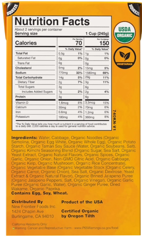 Nutrition facts, ingredients, and allergen panel for Ocean?s Halo Organic Kimchi Noodle Soup. see nutrition and ingredient tabs.
